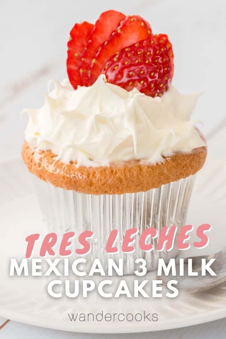 Tres Leches Cupcakes (Mexican 3 Milk Cake)