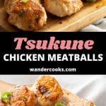 Two images of tsukune skewers with the text "Tsukune Chicken Meatballs Wandercooks.com".