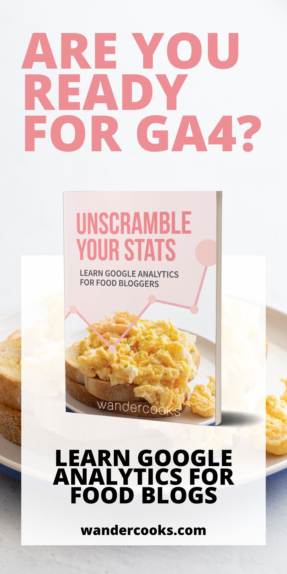 Unscramble Your Stats - Google Analytics for Food Bloggers