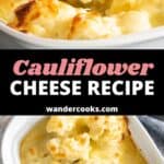 Two photos showing a large scoop of cauliflower cheese in one, and a large dish filled with baked cauliflower cheese in the other.