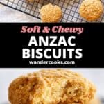 Two images of biscuits with text overlay that reads: "Soft & Chewy Anzac Biscuits".